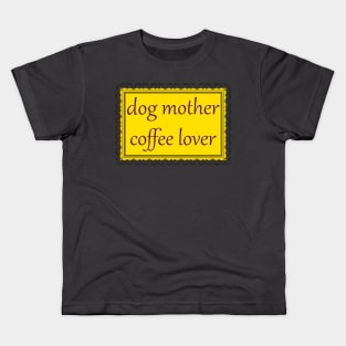 Dog Mother, Coffee Lover (Purple & Gold) Kids T-Shirt